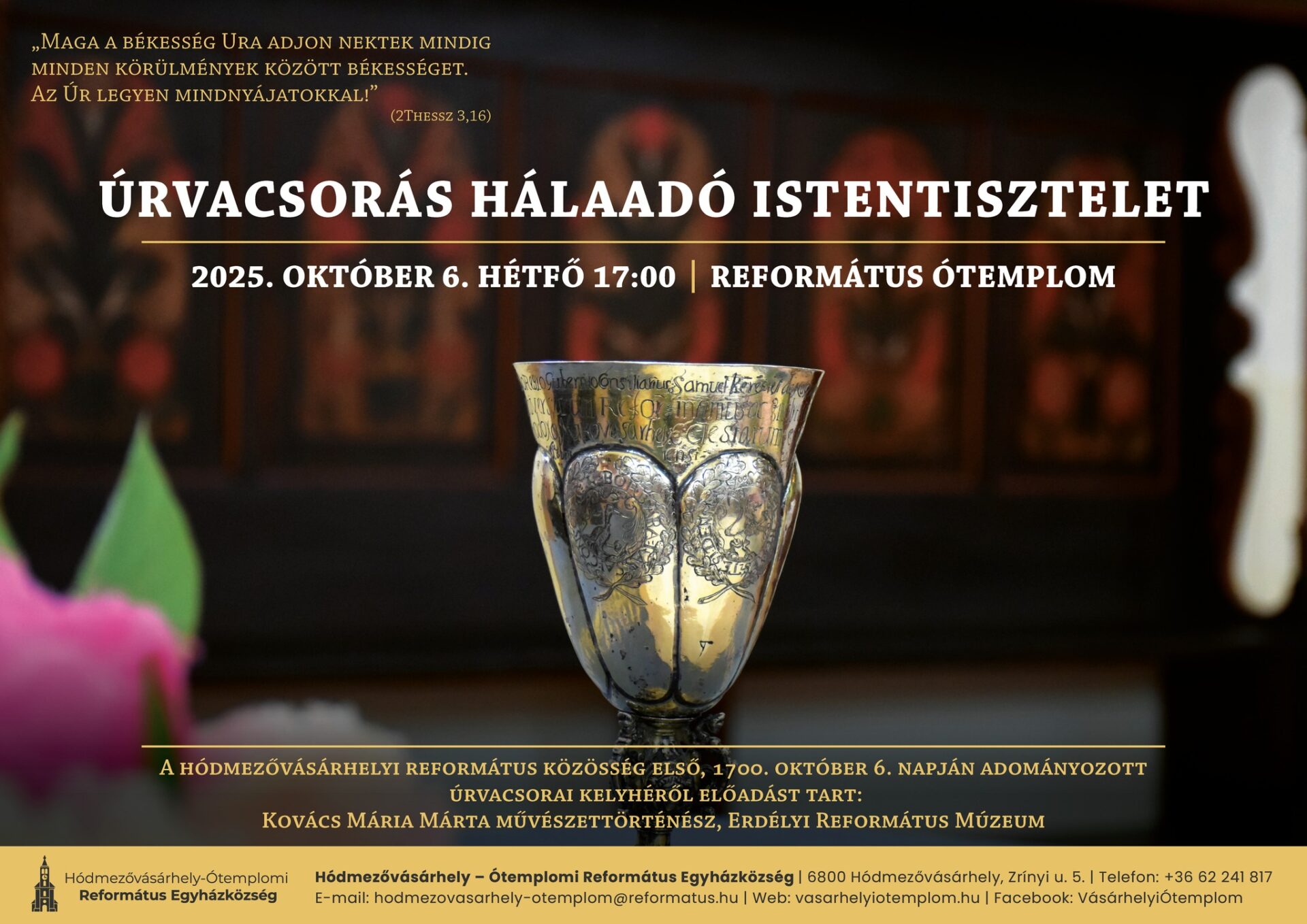 Plakát a 325 éves úrvacsorai kehely megtalálása kapcsán tartott hálaadó istentiszteletről a hódmezővásárhelyi Református Ótemplomban