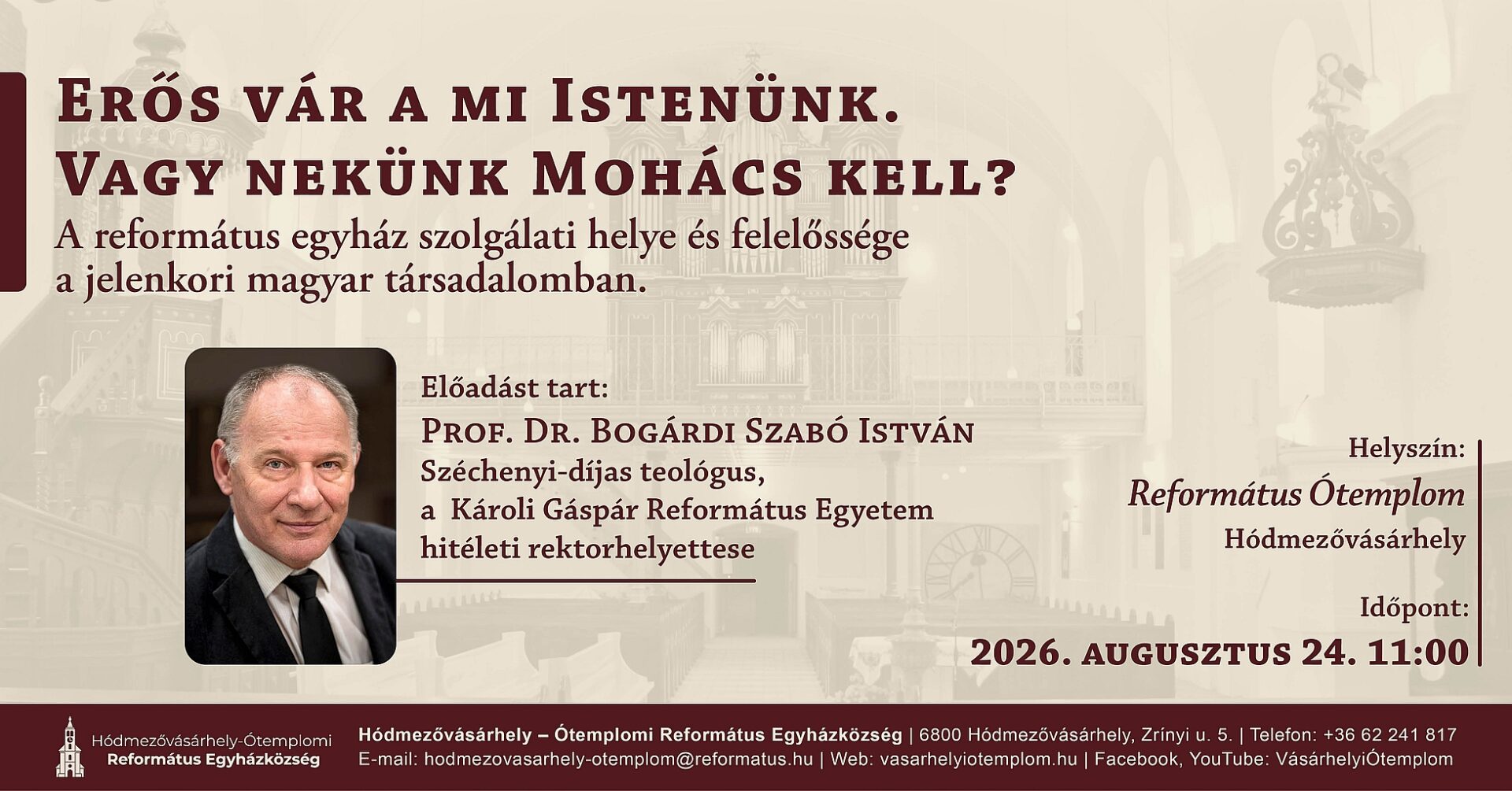„Csendesedjetek el, és tudjátok meg, hogy én vagyok az Isten!” 20260824 Nekunk Mohacs kell eloadas OTEMPLOM FB esemenykep